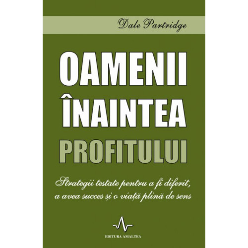 Oamenii inaintea profitului - Dale Partridge Oamenii inaintea profitului - Dale Partridge