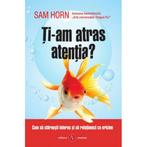 Ti-am atras atentia? - Sam Horn Ti-am atras atentia? - Sam Horn