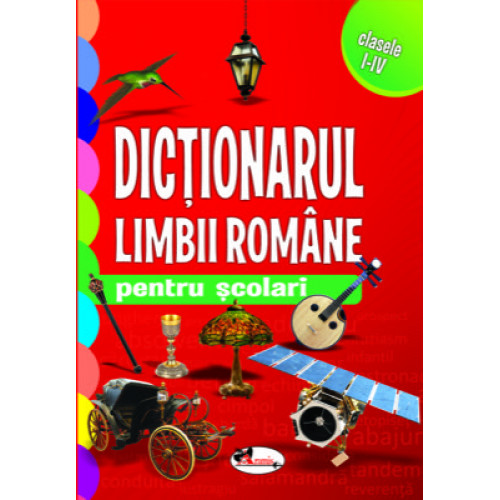 Dictionarul Limbii Romane pentru Scolari (Clasele 1-4)