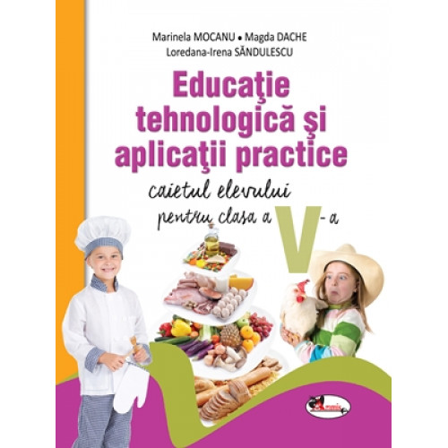 Educatie Tehnologica si Aplicatii Practice: Caietul elevului pentru Clasa a 5-a