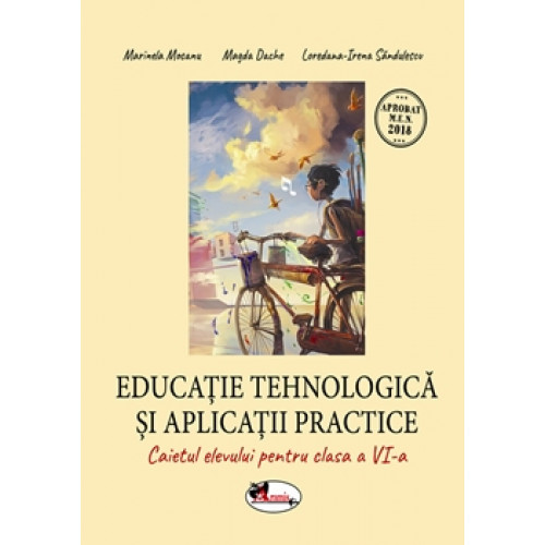 Educatie Tehnologica si Aplicatii Practice: Caietul elevului pentru Clasa a 6-a