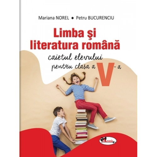 Limba si Literatura Romana: Caietul elevului pentru Clasa a 5-a