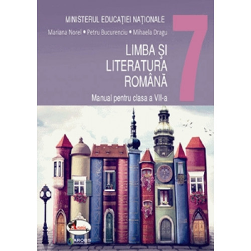 Limba si Literatura Romana: Manual pentru Clasa a 7-a