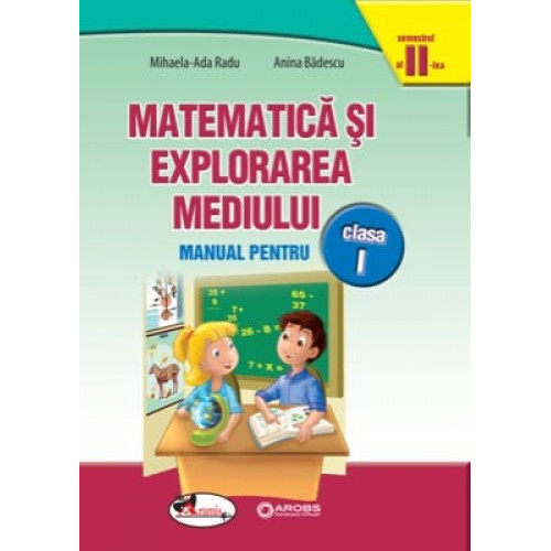 Matematica si Explorarea Mediului - Manual Clasa 1 - Semestrul 2