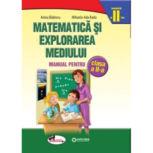 Matematica si Explorarea Mediului - Manual Clasa 2 - Semestrul 2