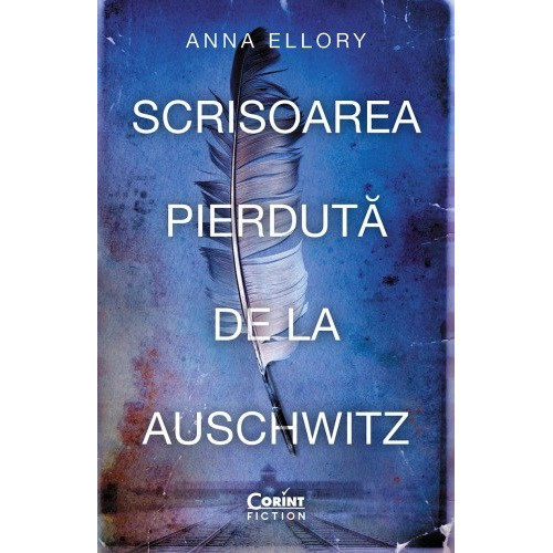 Scrisoarea pierduta de la Auschwitz - Anna Ellory Scrisoarea pierduta de la Auschwitz - Anna Ellory