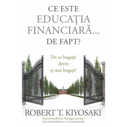 Ce este educatia financiara... de fapt? - Robert Kiyosaki