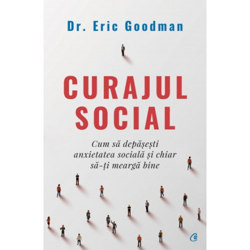 Curajul social - Eric Goodman