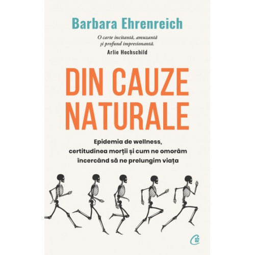Din cauze naturale - Barbara Ehrenreich Din cauze naturale - Barbara Ehrenreich
