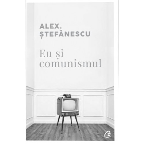 Eu si comunismul Eu si comunismul