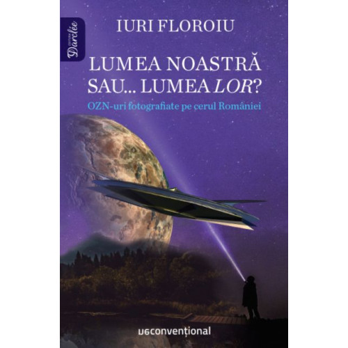 Lumea noastra sau... lumea LOR? OZN-uri fotografiate pe cerul Romaniei Lumea noastra sau... lumea LOR? OZN-uri fotografiate pe cerul Romaniei
