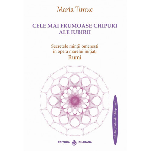 Cele mai frumoase chipuri ale iubirii - Maria Timuc Cele mai frumoase chipuri ale iubirii - Maria Timuc