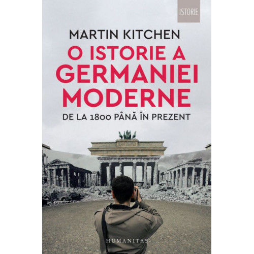 O istorie a Germaniei moderne (1800 - prezent) - Martin Kitchen O istorie a Germaniei moderne (1800 - prezent) - Martin Kitchen