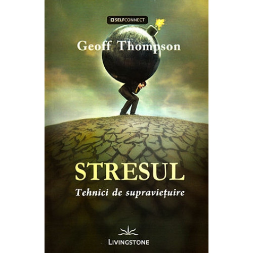 Stresul: Tehnici de supravietuire Stresul: Tehnici de supravietuire