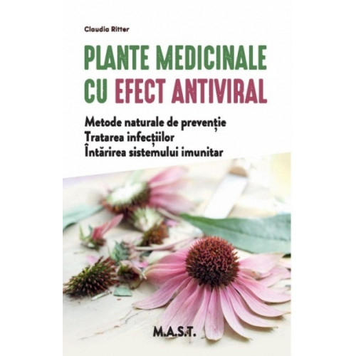Plante medicinale cu efect antiviral - Claudia Ritter Plante medicinale cu efect antiviral - Claudia Ritter