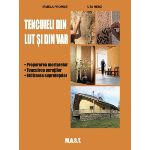 Tencuieli din lut si din var - Irmela Fromme, Uta Herz Tencuieli din lut si din var - Irmela Fromme, Uta Herz