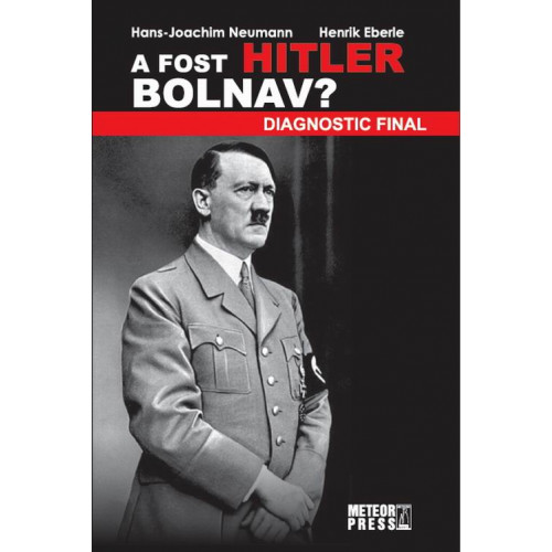 A fost Hitler bolnav? A fost Hitler bolnav?
