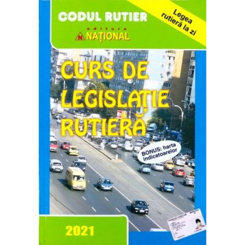 Curs de Legislatie Rutiera 2021 Curs de Legislatie Rutiera 2021