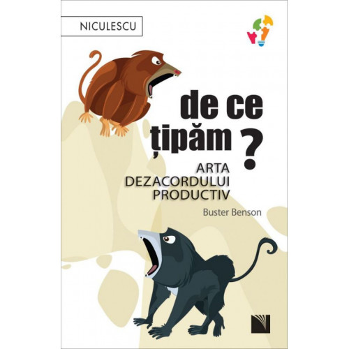 De ce tipam? Arta dezacordului productiv - Buster Benson De ce tipam? Arta dezacordului productiv - Buster Benson