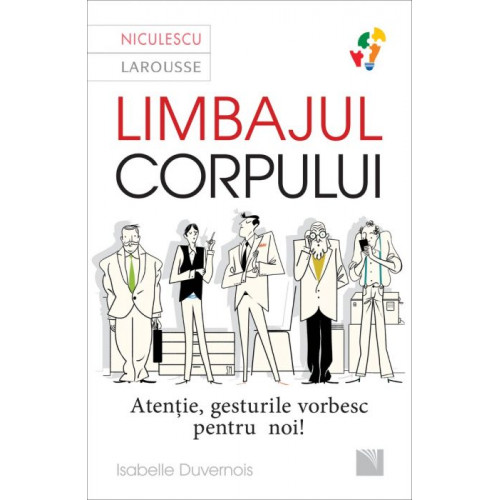 Limbajul corpului - Atentie, gesturile vorbesc pentru noi Limbajul corpului - Atentie, gesturile vorbesc pentru noi