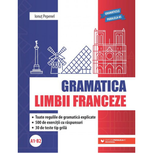 Gramatica Limbii Franceze – A1-B2 - Ionut Pepenel