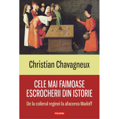 Cele mai faimoase escrocherii din istorie Cele mai faimoase escrocherii din istorie