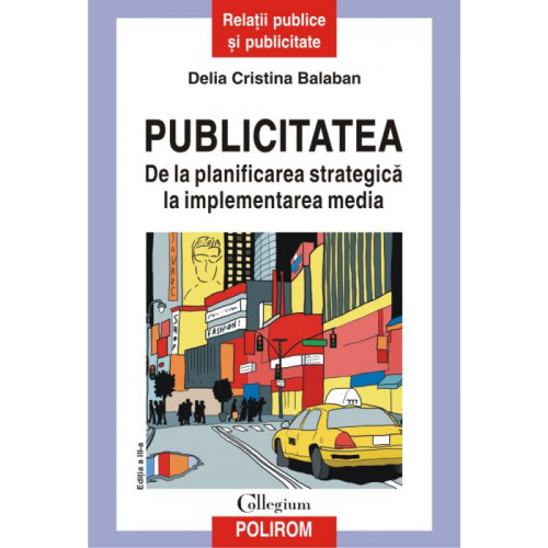 Publicitatea - De la planificarea strategica la implementarea media - Delia Cristina Balaban