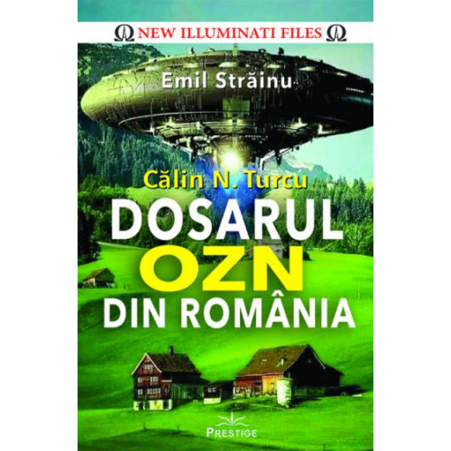 Calin N. Turcu. Dosarul OZN Din Romania - Emil Strainu
