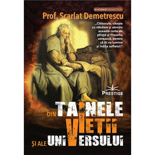 Din tainele vietii si ale universului - Prof. Scarlat Demetrescu Din tainele vietii si ale universului - Prof. Scarlat Demetrescu