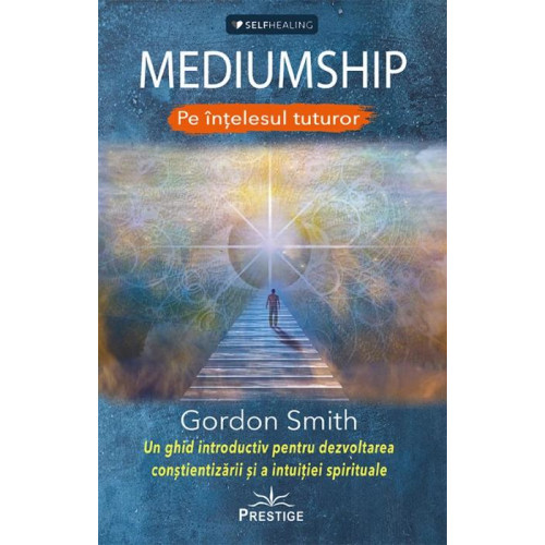 MEDIUMSHIP pe intelesul tuturor - Gordon Smith