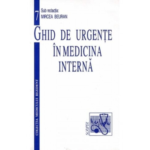 Ghid de Urgente in Medicina Interna Ghid de Urgente in Medicina Interna