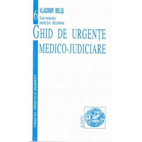 Ghid de Urgente Medico-Judiciare Ghid de Urgente Medico-Judiciare