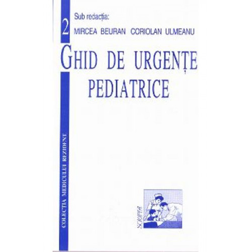Ghid de Urgente Pediatrice Ghid de Urgente Pediatrice