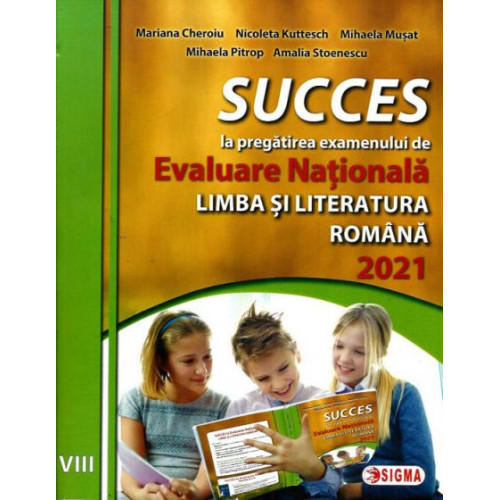 Limba si Literatura Romana - Succes la pregatirea examenului de EVALUARE NATIONALA 2021 Limba si Literatura Romana - Succes la pregatirea examenului de EVALUARE NATIONALA 2021