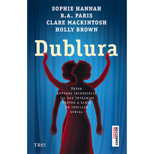 Dublura - Sophie Hannah, Clare Mackintosh, B.A. Paris, Holly Brown