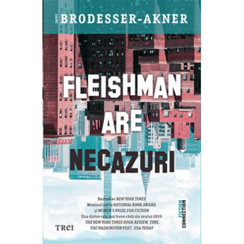Fleishman are necazuri - Taffy Brodesser-Akner
