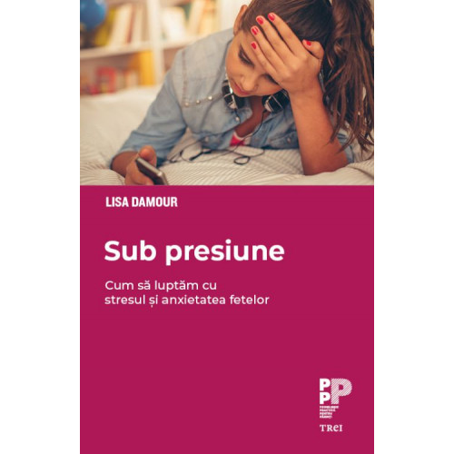 Sub presiune - Lisa Damour