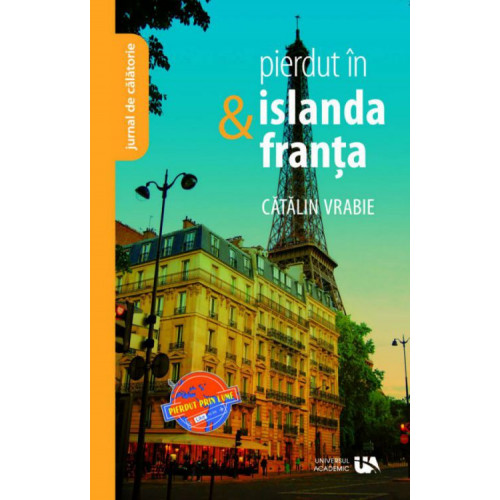 Pierdut in Islanda si Franta - Catalin Vrabie Pierdut in Islanda si Franta - Catalin Vrabie