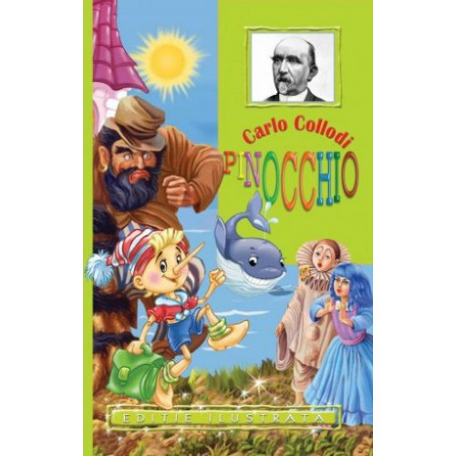 Pinocchio. Editie ilustrata - Carlo Collodi Pinocchio. Editie ilustrata - Carlo Collodi