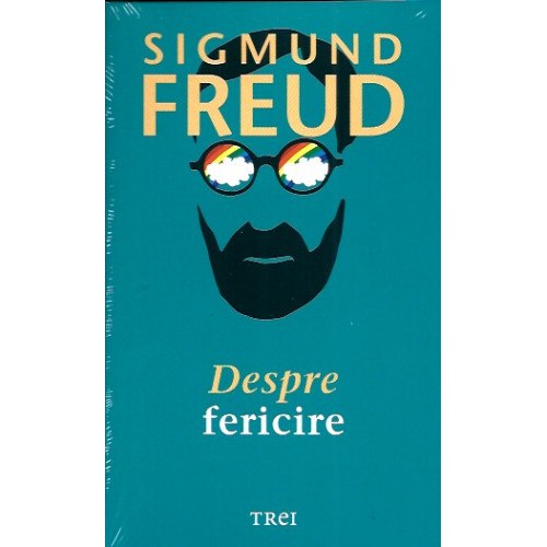 Sigmund Freud despre FERICIRE