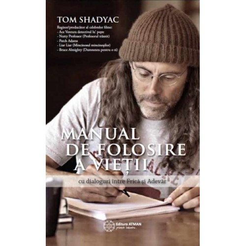 Manual de folosire a vietii - Tom Shadyac