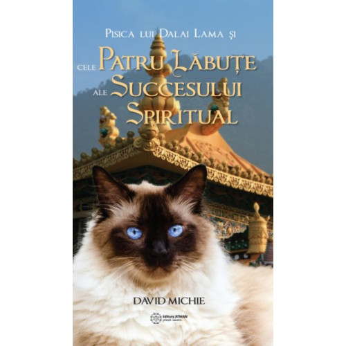 Pisica lui Dalai Lama si cele patru labute ale succesului spiritual Pisica lui Dalai Lama si cele patru labute ale succesului spiritual