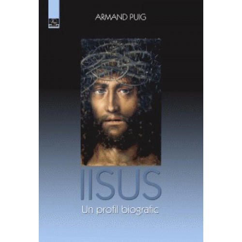 Iisus: Un profil biografic (Editia a II-a 2017)