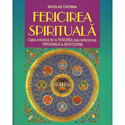 Fericirea spirituala Fericirea spirituala