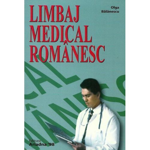 Limbaj Medical Romanesc pentru Straini Limbaj Medical Romanesc pentru Straini