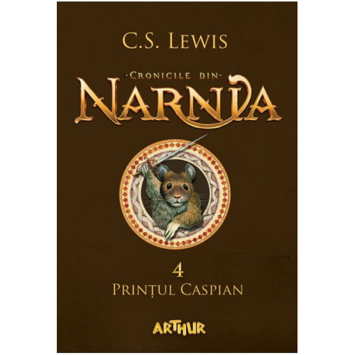 Printul Caspian (Cronicile din Narnia Vol. 4) Printul Caspian (Cronicile din Narnia Vol. 4)