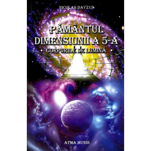 Pamantul Dimensiunii a 5-a - Nicolas Dayzus Pamantul Dimensiunii a 5-a - Nicolas Dayzus