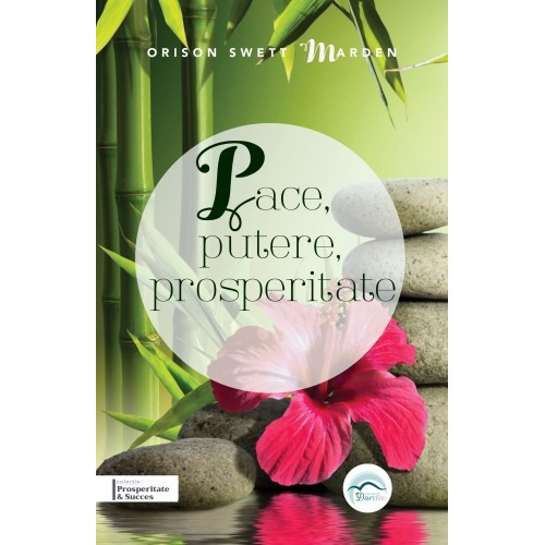Pace, Putere, Prosperitate Pace, Putere, Prosperitate