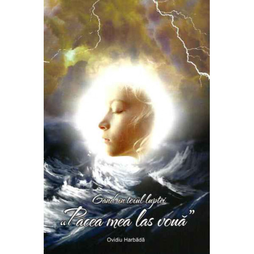 Gand in toiul luptei - "Pacea mea las voua" Gand in toiul luptei - "Pacea mea las voua"
