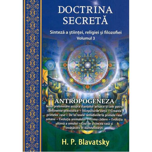 Doctrina Secreta - Volumul 3 (Antropogeneza)